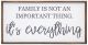 Family is Everything Sign