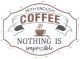 With Enough Coffee Wall Sign