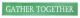 Green Gather Together Sign