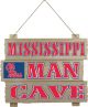 Mississippi Man Cave Sign